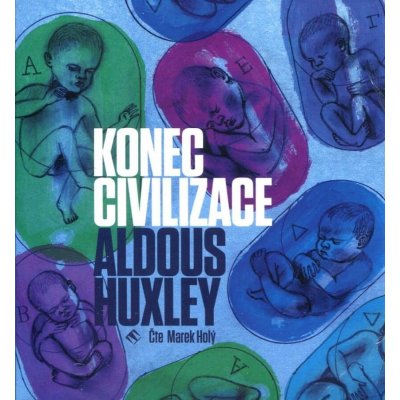 Konec civilizace - Aldous Huxley – Hledejceny.cz