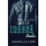 Zrádná touha (2. vydání) - Danielle Lori – Hledejceny.cz