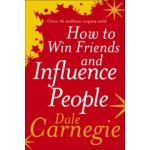 How to Win Friends and Influence People - Carnegie Dale – Zboží Mobilmania