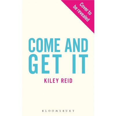 Come and Get It - Kiley Reid