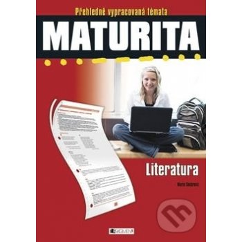 Maturita - Literatura - Přehledně vypracovaná témata - Sochrová Marie