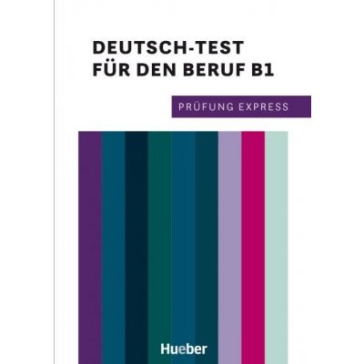 Prüfung Express - Deutsch-Test für den Beruf B1 - Dagmar Giersberg, Isabel Buchwald-Wargenau – Zbozi.Blesk.cz