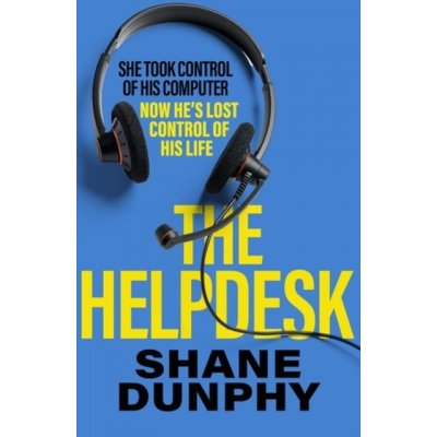 Helpdesk - A fast-paced, entertaining and gripping thriller Dunphy S.A.Paperback – Zbozi.Blesk.cz