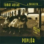 Tomáš Kočko Orchestr - Poplór CD – Hledejceny.cz