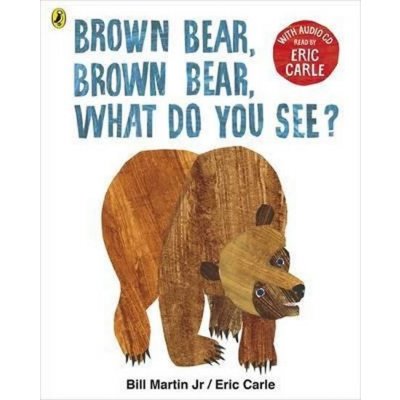 Brown Bear, Brown Bear, What Do You See?