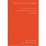 Egon Hostovský: Literární dobrodružství českého židovského spisovatele ve 20. století - Václav Vaněk – Hledejceny.cz