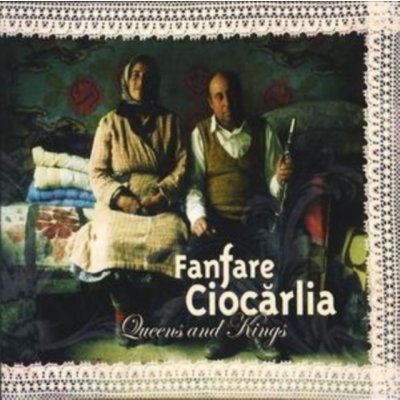 Fanfare Ciocarlia - Queens And Kings CD – Zbozi.Blesk.cz