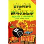 Mládí v hajzlu 2 -- Mladík v okovech, Deník Nicka Twispa - C.D. Payne, C.D. Payne – Hledejceny.cz