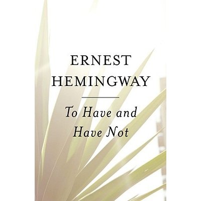 To Have and Have Not Hemingway ErnestPaperback