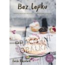 Bez lepku - nejen klasické recepty z Bezlepkové cukrárny - Kazdová Lucie