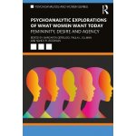 Psychoanalytic Explorations of What Women Want Today – Hledejceny.cz