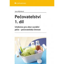 Pečovatelství 1. díl - Mlýnková Jana