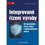 Integrované řízení výroby - Tomek Gustav, Vávrová Věra – Hledejceny.cz