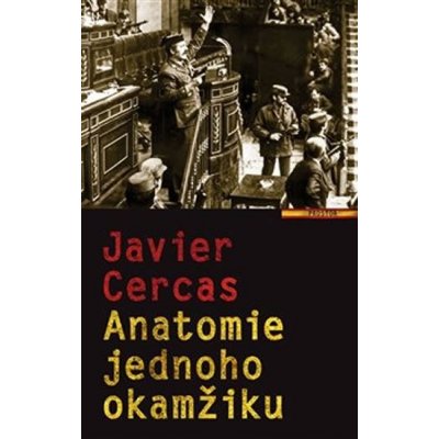 Anatomie jednoho okamžiku - Javier Cercas – Zboží Mobilmania