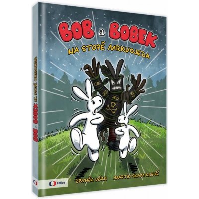 Bob a Bobek - Na stopě mrkvojeda Vičar Zbyněk, Krejčí Martin Skam - Kniha – Zboží Dáma