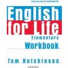 ENGLISH FOR LIFE ELEMENTARY WORKBOOK WITHOUT KEY - HUTCHINSO