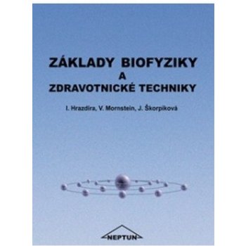 Základy biofyziky a zdravotnické techniky - I. Hrazdira