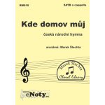 Kde domov můj česká národní hymna / SATB a cappella – Hledejceny.cz