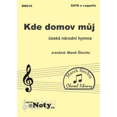 Kde domov můj česká národní hymna / SATB a cappella – Zbozi.Blesk.cz