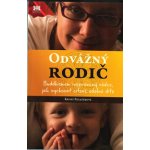 Odvážný rodič - Buddhismem inspirovaný rádce, jak vychovat citově odolné dítě - Pozateková Krissy – Hledejceny.cz