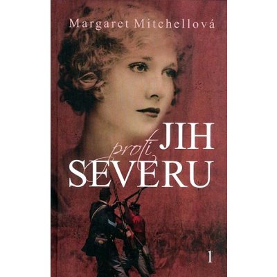 Jih proti severu 1 - Margaret Mitchellová – Zboží Mobilmania