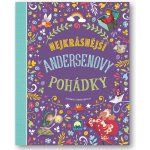 Nejkrásnější Andersenovy pohádky - Hartley Stefania Leonardi – Hledejceny.cz