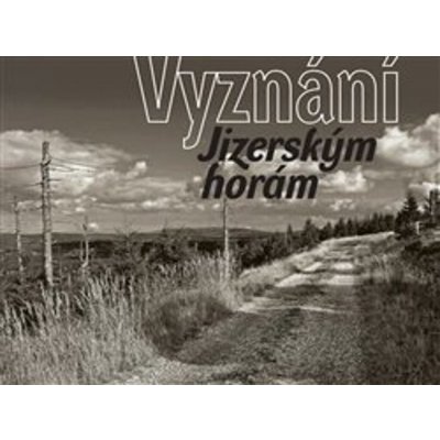 Vyznání Jizerským horám – Zboží Dáma