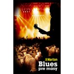 Blues pre masy - Ján Marton – Sleviste.cz