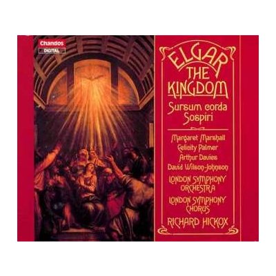 Sir Edward Elgar - The Kingdom Sursum Corda Sospiri CD – Zboží Mobilmania