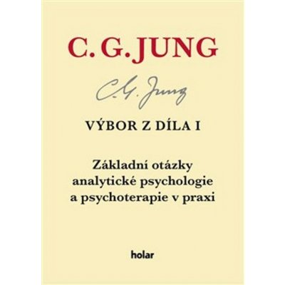 Výbor z díla I. - Základní otázky analytické psychologie a psychoterapie v praxi – Zboží Mobilmania