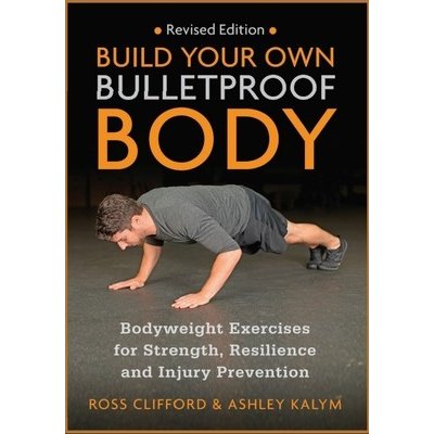 Build Your Own Bulletproof Body