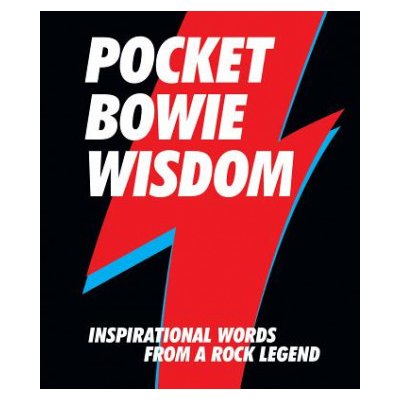 Pocket Bowie Wisdom: Inspirational Words from a Rock Legend Hardie Grant BooksPevná vazba – Hledejceny.cz