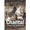 Kniha Chantal: život na kolotoči - Chantal Poullain