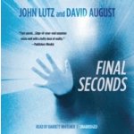 Final Seconds - Lutz John, August David, Whitener Barrett – Hledejceny.cz