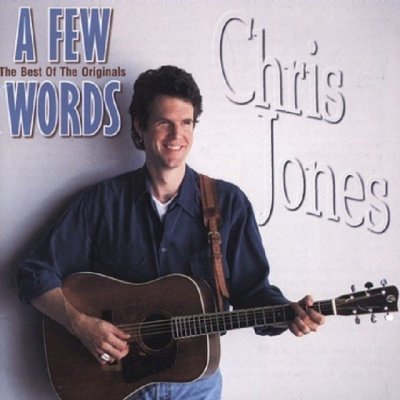 Few Words, A - The Best of the Originals - Chris Jones CD