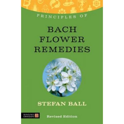 Principles of Bach Flower Remedies - S. Ball – Zboží Mobilmania