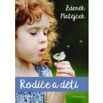 Rodiče a děti - Zdeněk Matějček – Zboží Mobilmania