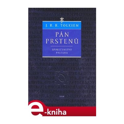 Pán prstenů. Společenstvo prstenu - J. R. R. Tolkien – Hledejceny.cz