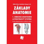 Základy anatomie. 1. Obecná anatomie a pohybový systém – Hledejceny.cz