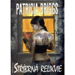 Stříbrná relikvie - Patricia Briggs – Hledejceny.cz