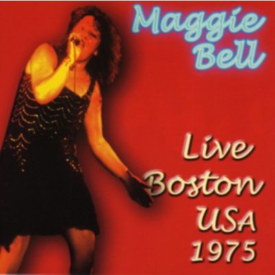 BELL, MAGGIE LIVE BOSTON USA 1975 – Hledejceny.cz