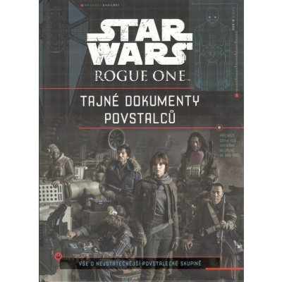 Star Wars Rogue One Tajné dokumenty povstalců