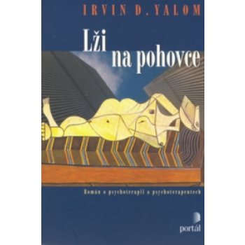 Lži na pohovce: Román o psychoterapii a psychoterapeutech - Yalom Irvin D.