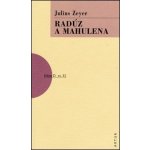 Radúz a Mahulena - 2. vydání Kniha - Zeyer Julius – Hledejceny.cz