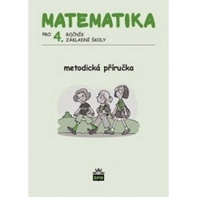 Matematika pro 4. ročník základní školy - Metodická příručka - Eiblová L. a kolektiv – Zboží Mobilmania