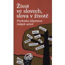 Život ve slovech, slova v životě - Stanislava Koloferová