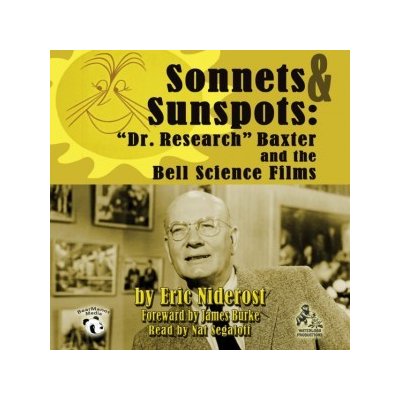 Sonnets & Sunspots: &quote;Dr. Research&quote; Baxter and the Bell Science Films – Zboží Mobilmania