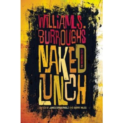 Naked Lunch: The Restored Text Burroughs Jr William S.Paperback – Hledejceny.cz