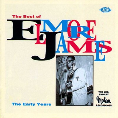 James, Elmore - Best Of Early Years – Sleviste.cz