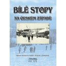 Bílé stopy na českém západě - Gabriela Špalková